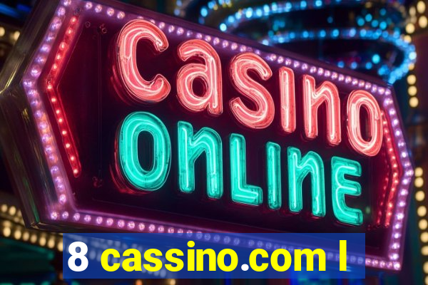 8 cassino.com l